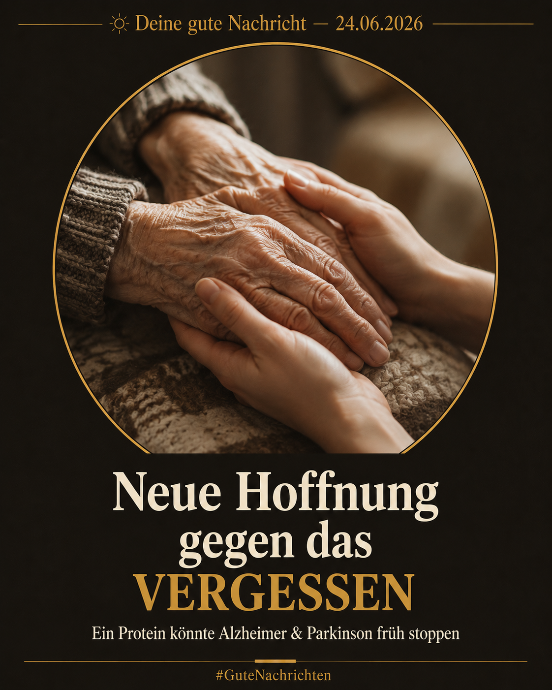 Die Hände eines älteren Menschen werden sanft von den Händen eines jüngeren gehalten – warmes, natürliches Licht